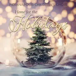 Home for the Holidays by Indianapolis Children's Choir album reviews, ratings, credits