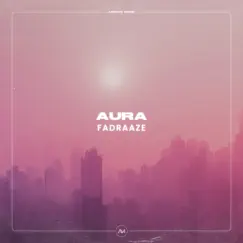 Aura - Single by Fadraaze album reviews, ratings, credits