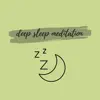 Deep Sleep Meditation album lyrics, reviews, download