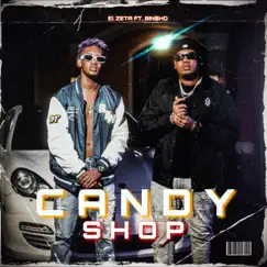 Candy Shop (feat. Bin$ho) - Single by El Zeta album reviews, ratings, credits