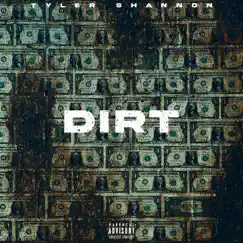 Dirt - Single by Tyler Shannon album reviews, ratings, credits