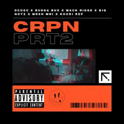 Crpn Prt2 (feat. Mack Ridge, Budda-0-Bux$, Big Noyz, mrshmni & Koori-Rep) - Single by DC & EC album reviews, ratings, credits