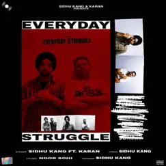 Everyday Struggle (feat. Karan) - Single by Sidhu Kang album reviews, ratings, credits