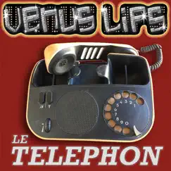 Le Telephon - Single by Venus Lips album reviews, ratings, credits