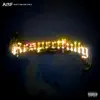 Respectfully - Single album lyrics, reviews, download