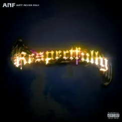 Respectfully - Single by ANF Ain't Never Fold album reviews, ratings, credits