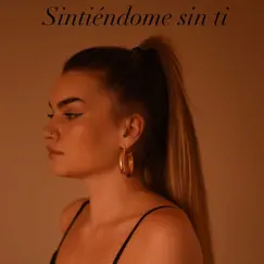 Sintiéndome sin ti - Single by Sofi Royo album reviews, ratings, credits