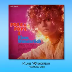 Polka Pops 1 by Klaus Wunderlich album reviews, ratings, credits