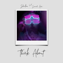 Think About (feat. Sarah Ann) - Single by Shadoe album reviews, ratings, credits