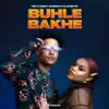 Buhle Bakhe - Single album lyrics, reviews, download