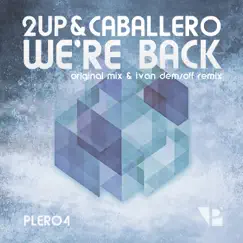 We Are Back - Single by 2UP & Caballero album reviews, ratings, credits