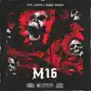 M16 (feat. T.O.T & Nerry Money) - Single album lyrics, reviews, download