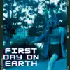 First Day On Earth - Single album lyrics, reviews, download