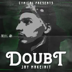 Doubt - Single by Jay Makeinit & Cynical Beats album reviews, ratings, credits