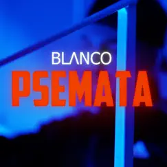 PSEMATA - Single by Blanco & BeTaf Beats album reviews, ratings, credits