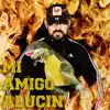 Mi Amigo Alucin - Single album lyrics, reviews, download