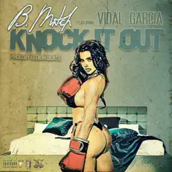 Knock It Out (feat. Vidal Garcia) - Single by B. Mitch album reviews, ratings, credits