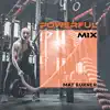 Powerful Mix: Gym Workout Motivation Music album lyrics, reviews, download