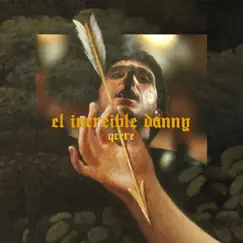 El increíble danny Song Lyrics