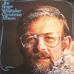 The Roger Whittaker Christmas Album by Roger Whittaker album reviews, ratings, credits