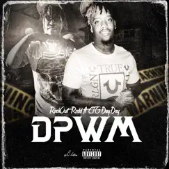Dpwm (feat. CTG DayDay) - Single by RockOut Redd album reviews, ratings, credits