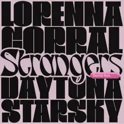 Strangers (Daytona Starsky Remix) [feat. Daytona Starsky] - Single by Lorenna Corral album reviews, ratings, credits