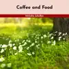 Coffee and Food album lyrics, reviews, download