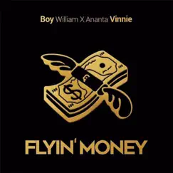 Flyin' Money - Single by Boy William & Ananta Vinnie album reviews, ratings, credits