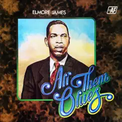 All Them Blues by Elmore James album reviews, ratings, credits