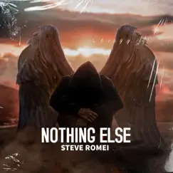 Nothing Else - Single by Steve Romei album reviews, ratings, credits