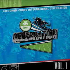 2021 Drum Corps International Celebration, Vol. 1 by Drum Corps International album reviews, ratings, credits