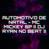 AUTOMOTIVO DE NATAL (feat. DJ RYAN NO BEAT) - Single album lyrics, reviews, download