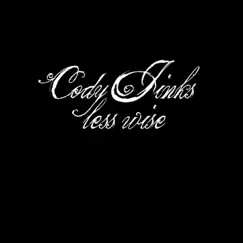Less Wise by Cody Jinks album reviews, ratings, credits