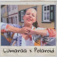 Polaroid - Single by Lumaraa album reviews, ratings, credits
