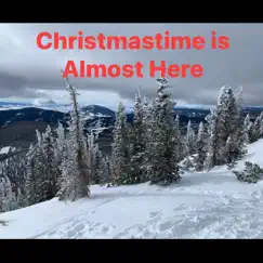 Christmastime is Almost Here - Single by Bob Clawson album reviews, ratings, credits