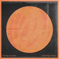 Bicycling on Mars - Single by The Big Let Down album reviews, ratings, credits