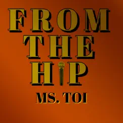 FROM the HIP (Radio Edit) by Ms. Toi album reviews, ratings, credits