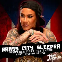 Brass City Sleeper (Mercedes Martinez Theme) (feat. Jasmine Denise) Song Lyrics