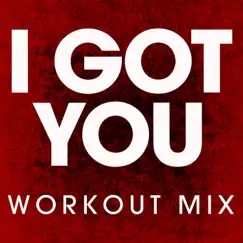 I Got You (Extended Workout Mix) Song Lyrics
