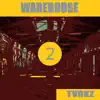 Warehouse 2 - Single album lyrics, reviews, download