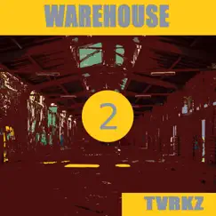 Warehouse 2 - Single by Tvrkz album reviews, ratings, credits