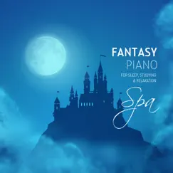 Fantasy Piano Spa -for Sleep, Studying & Relaxation- by Healing Energy album reviews, ratings, credits