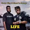 Life (feat. Bison D. Savage) - Single album lyrics, reviews, download