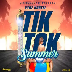 Tik Tok Summer - Single by Vybz Kartel album reviews, ratings, credits