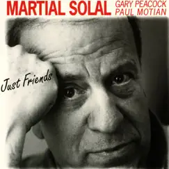 Just Friends (feat. Gary Peacock & Paul Motian) by Martial Solal album reviews, ratings, credits