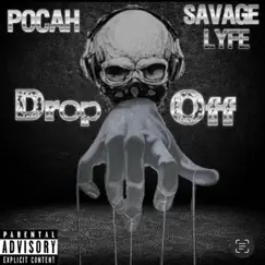 Drop Off (feat. Savage Lyfe) Song Lyrics