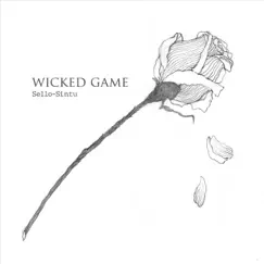 Wicked Game - Single by Sello-Sintu album reviews, ratings, credits