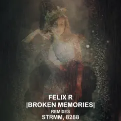 Broken Memories by Felix R album reviews, ratings, credits