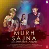 Murh Sajna - Single album lyrics, reviews, download