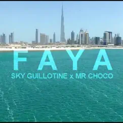 Faya (feat. Mr Choco) - Single by Sky-Guillotine album reviews, ratings, credits